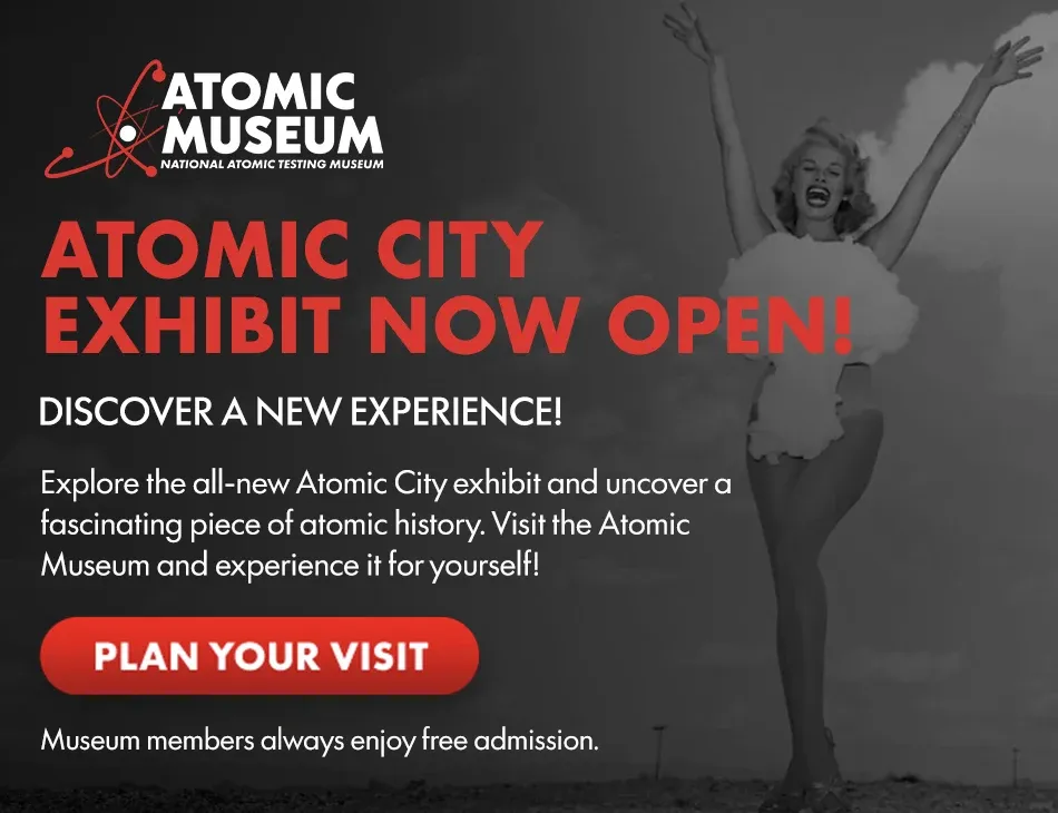 Exhibit Open – Atomic City (TENT)
